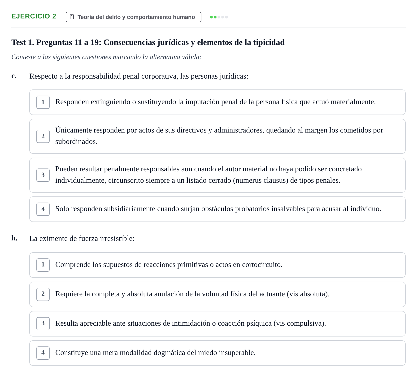 Enunciado: Ejercicio 2 - Teoría del delito y comportamiento humano · Fonaments de Dret Penal i Teoria del Delicte UB Exámenes de test: Introducción al Derecho Penal y Teoría del Delito
