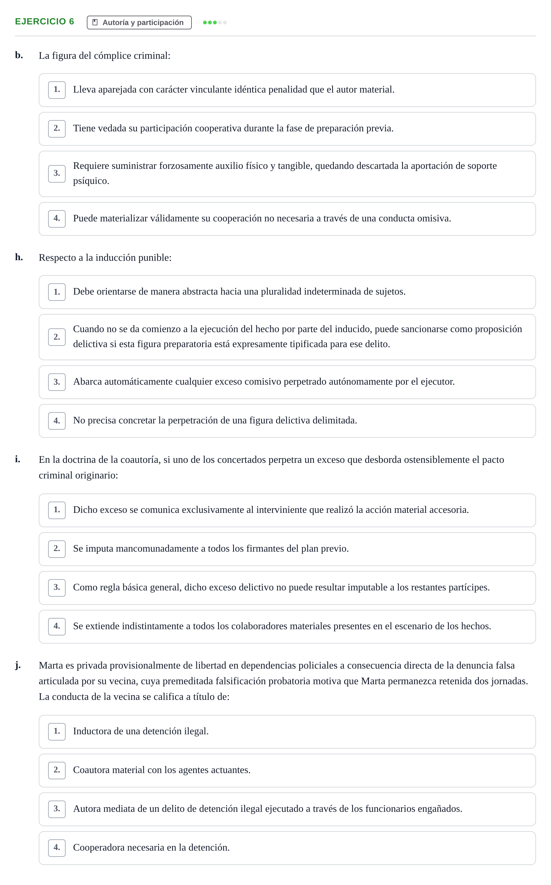 Enunciado: Ejercicio 6 - Autoría y participación · Fonaments de Dret Penal i Teoria del Delicte UB Exámenes de test: Introducción al Derecho Penal y Teoría del Delito