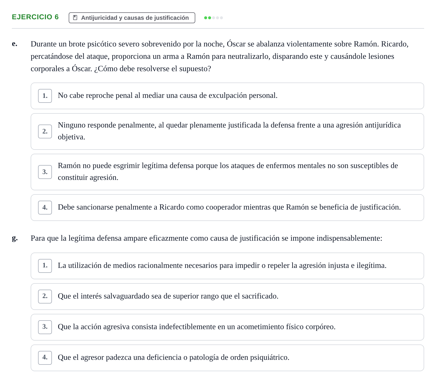 Enunciado: Ejercicio 6 - Antijuricidad y causas de justificación · Fonaments de Dret Penal i Teoria del Delicte UB Exámenes de test: Introducción al Derecho Penal y Teoría del Delito