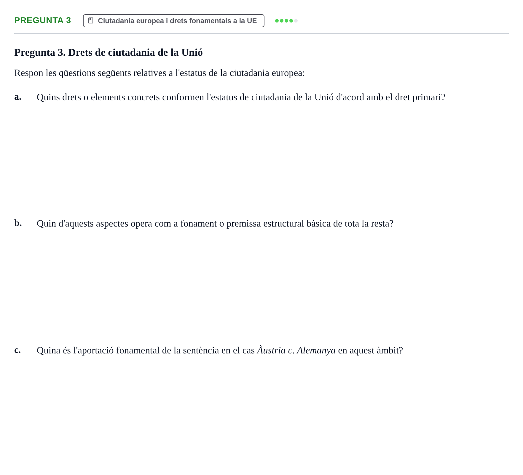 Enunciado: Pregunta 3 · Instituciones de Derecho Comunitario Europeo UB Exemples