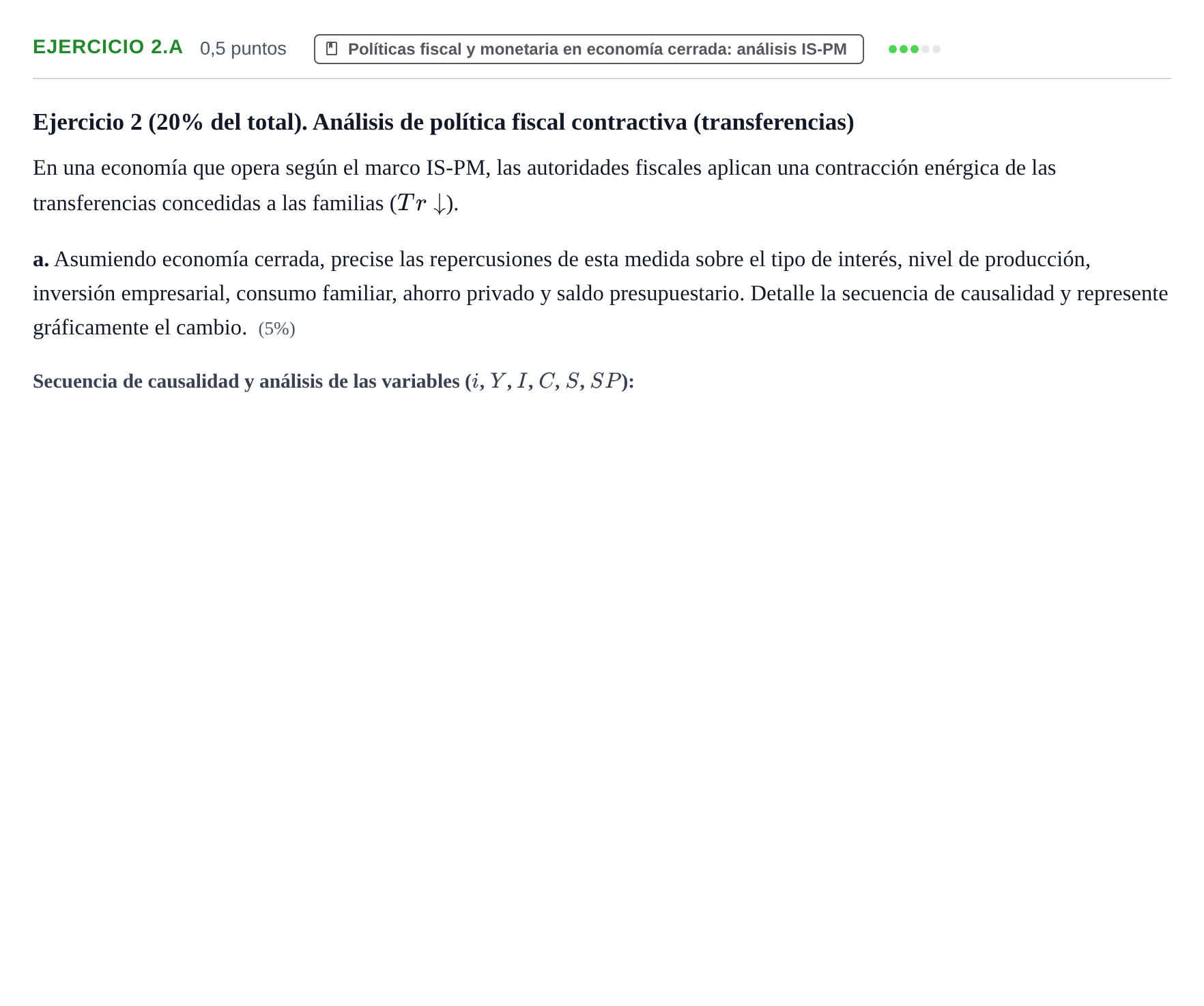 Enunciado: Ejercicio 2.a - Políticas fiscal y monetaria en e… · Macroeconomía UB 2025