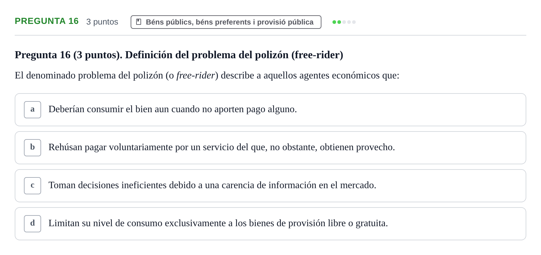 Enunciado: Pregunta 16 · Economia del Sector Públic UB Examen Final. Economía del Sector Público