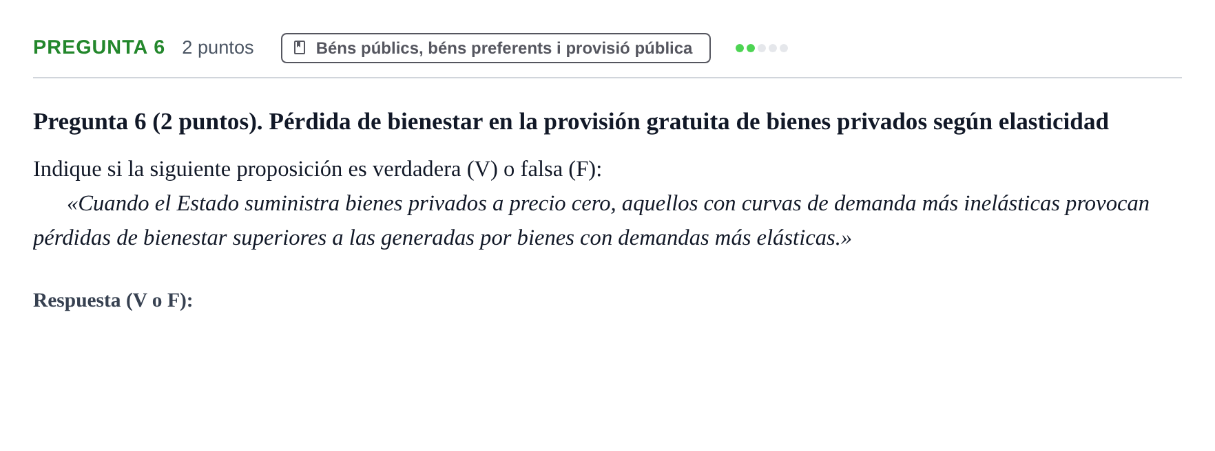 Enunciado: Pregunta 6 · Economia del Sector Públic UB Examen Final. Economía del Sector Público