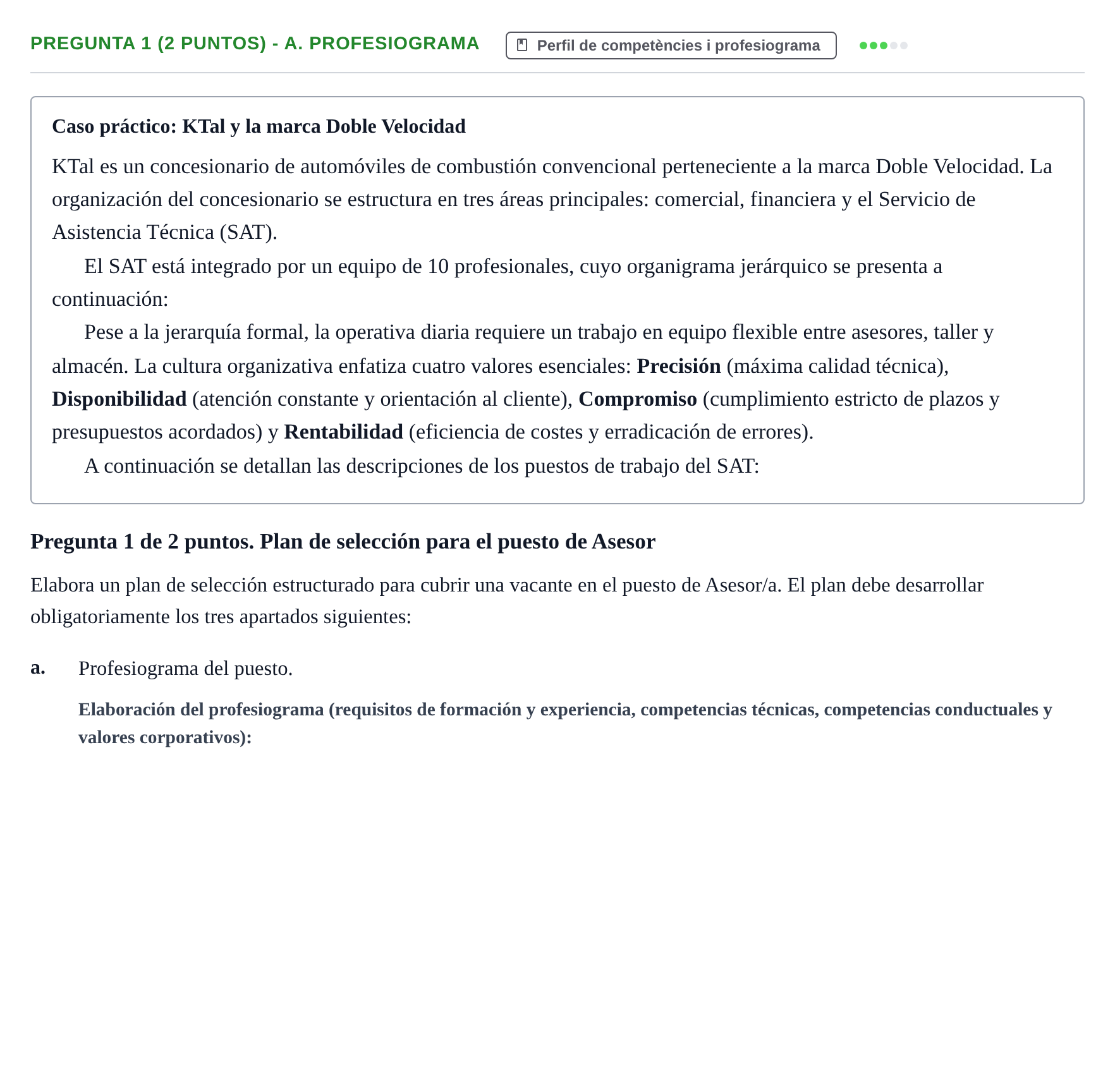 Enunciado: Pregunta 1 (2 puntos) - a. Profesiograma · Recursos Humans UB Juny 2019