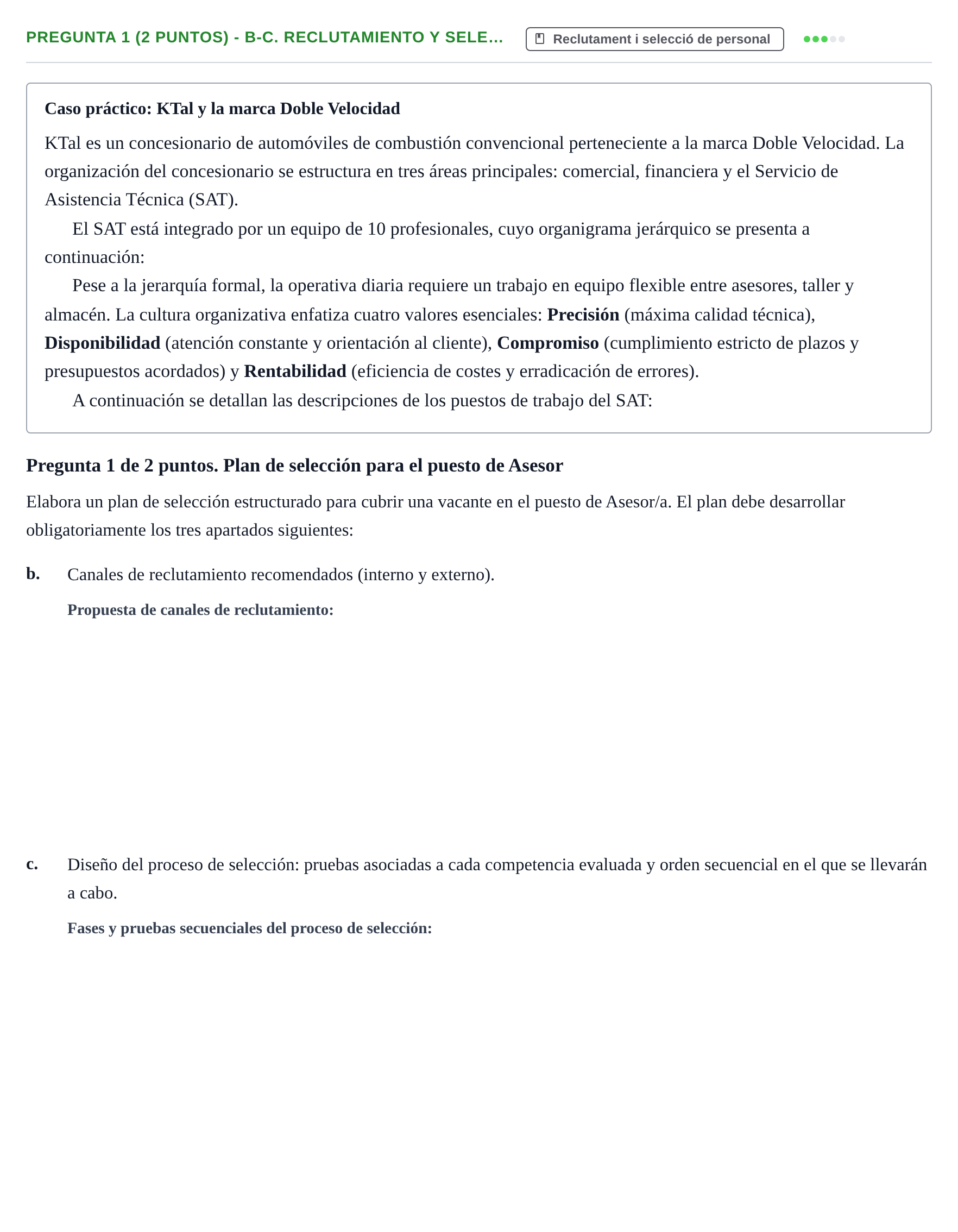 Enunciado: Pregunta 1 (2 puntos) - b-c. Reclutamiento y sele… · Recursos Humans UB Juny 2019