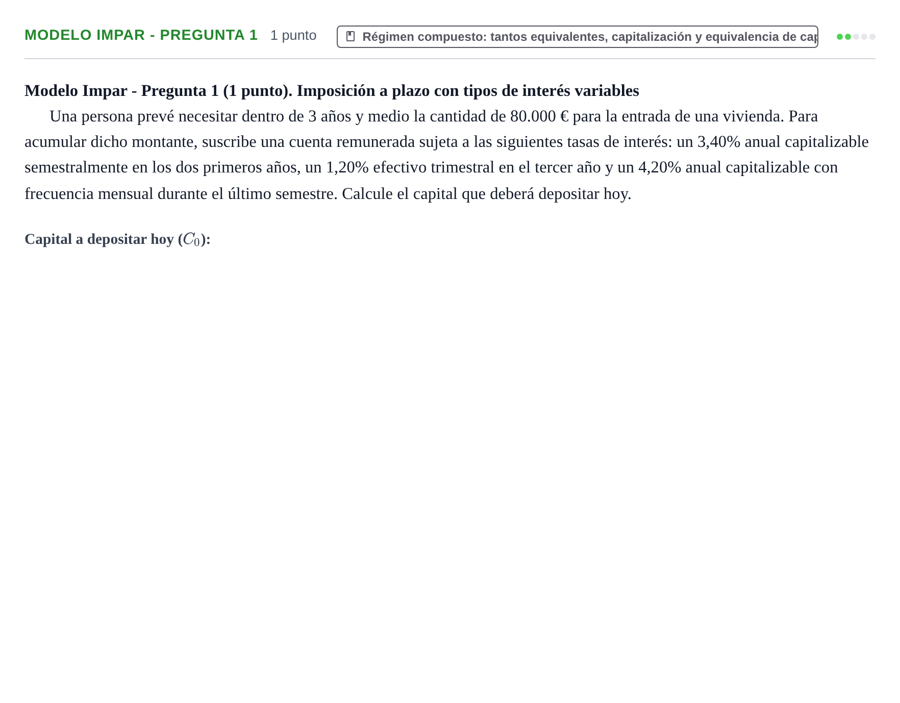 Enunciado: Ejercicio Modelo Impar - Pregunta 1 · Matemàtica Financera UB 2020
