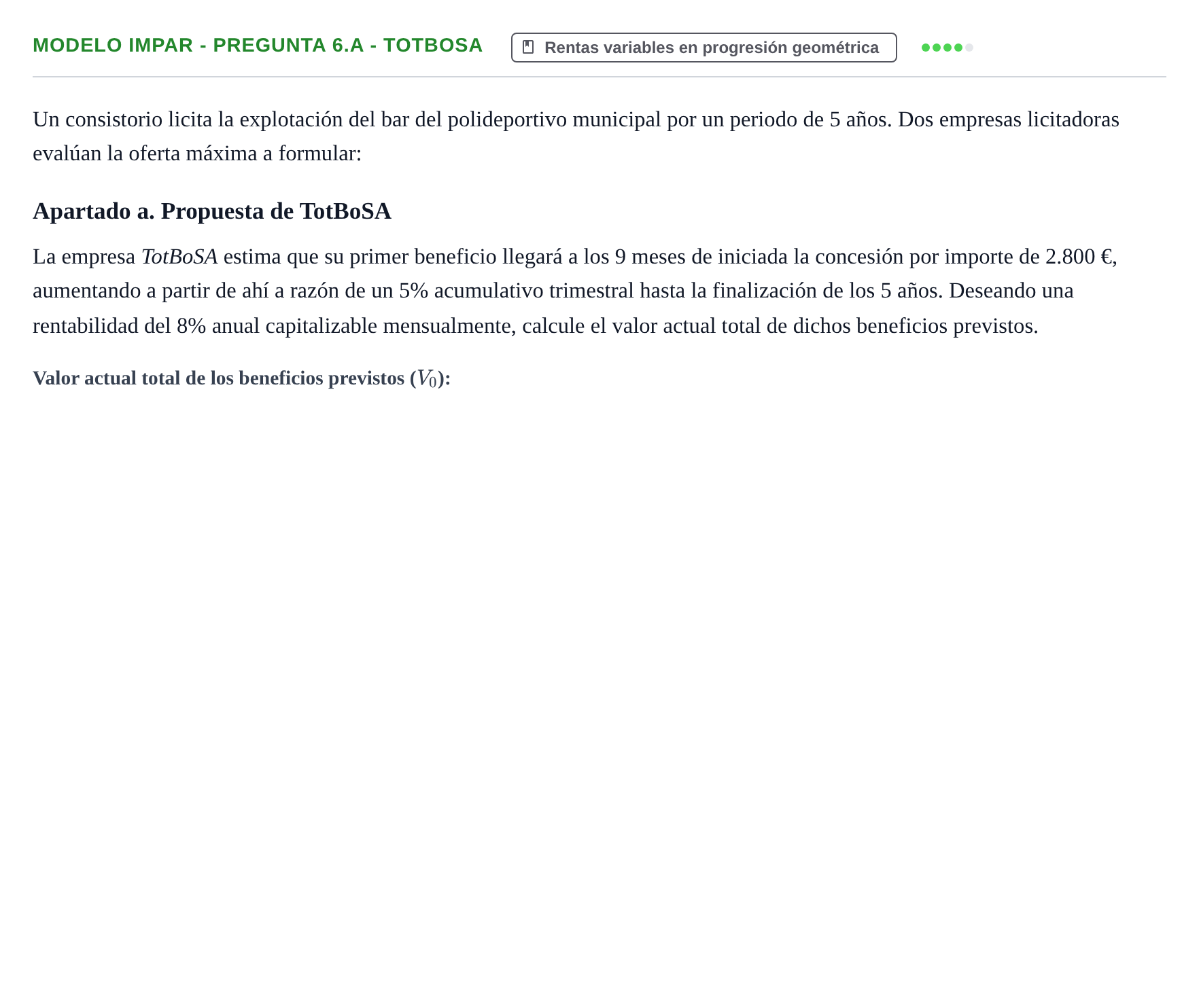 Enunciado: Ejercicio Modelo Impar - Pregunta 6.a - TotBoSA · Matemàtica Financera UB 2020