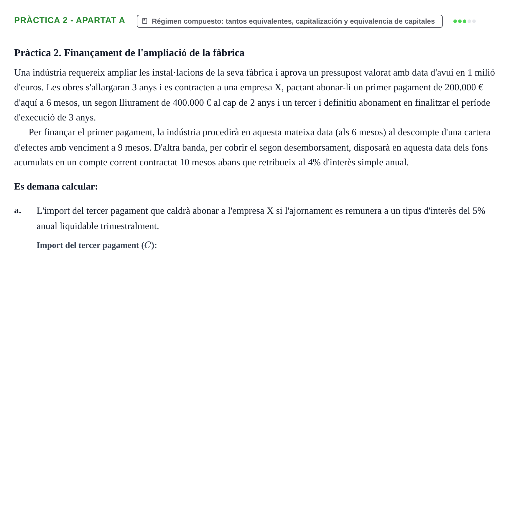 Enunciado: Ejercicio Pràctica 2 - Apartat a · Matemàtica Financera UB Exemples 2018
