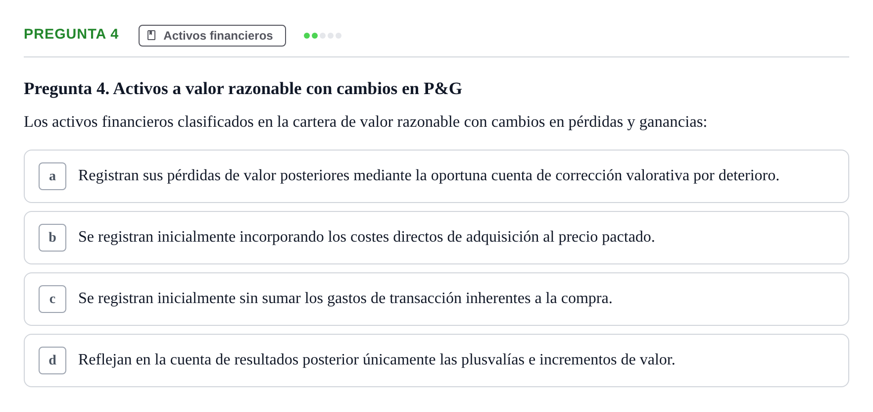 Enunciado: Pregunta 4 · Comptabilitat II UB Examen Parcial de Contabilidad Financiera II