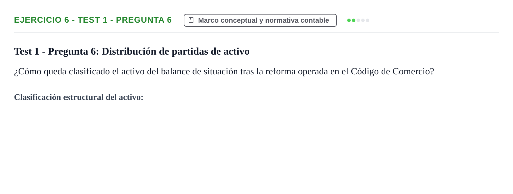 Enunciado: Ejercicio 6 - Test 1 - Pregunta 6 · Comptabilitat II UB Cuestionario de Evaluación Continua: Reforma Contable, Inmovilizado y Arrendamientos
