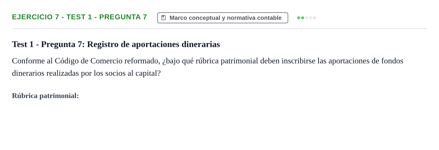 Enunciado: Ejercicio 7 - Test 1 - Pregunta 7 · Comptabilitat II UB Cuestionario de Evaluación Continua: Reforma Contable, Inmovilizado y Arrendamientos