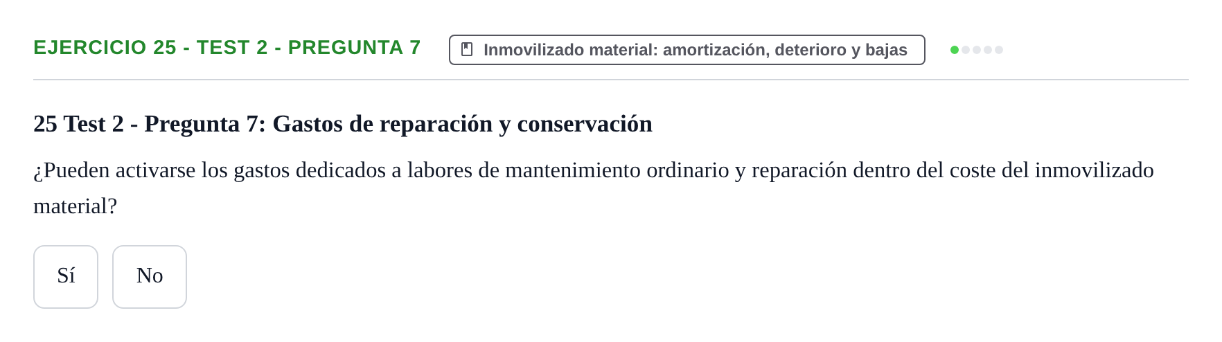 Enunciado: Ejercicio 25 - Test 2 - Pregunta 7 · Comptabilitat II UB Cuestionario de Evaluación Continua: Reforma Contable, Inmovilizado y Arrendamientos