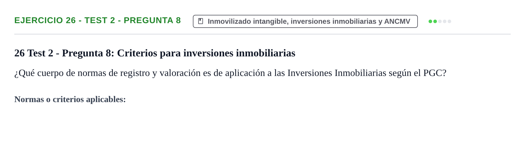 Enunciado: Ejercicio 26 - Test 2 - Pregunta 8 · Comptabilitat II UB Cuestionario de Evaluación Continua: Reforma Contable, Inmovilizado y Arrendamientos