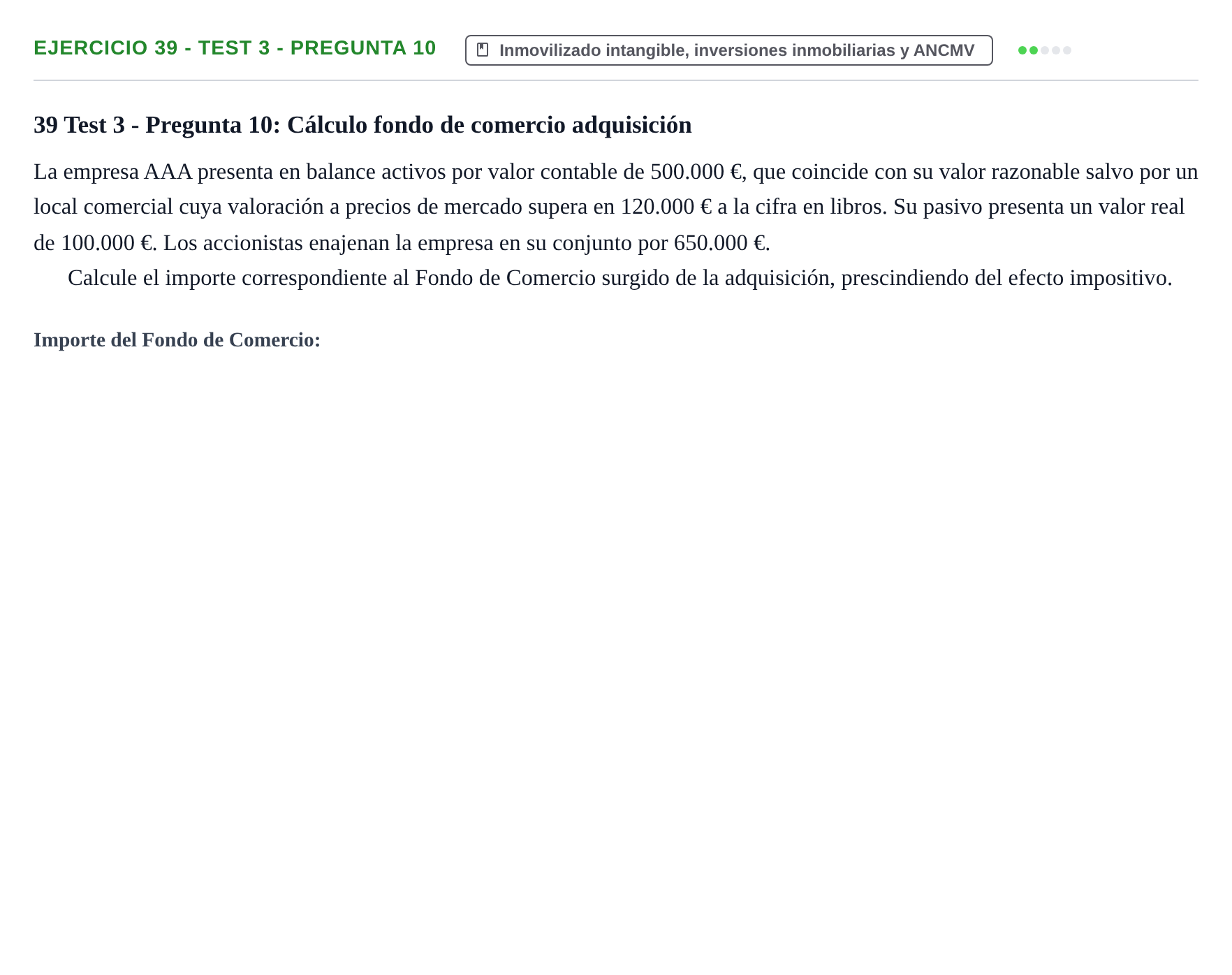 Enunciado: Ejercicio 39 - Test 3 - Pregunta 10 · Comptabilitat II UB Cuestionario de Evaluación Continua: Reforma Contable, Inmovilizado y Arrendamientos