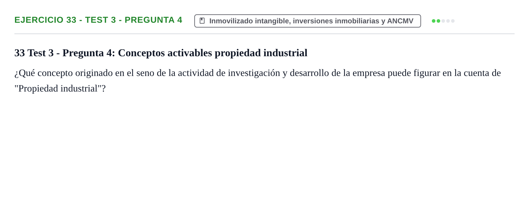 Enunciado: Ejercicio 33 - Test 3 - Pregunta 4 · Comptabilitat II UB Cuestionario de Evaluación Continua: Reforma Contable, Inmovilizado y Arrendamientos