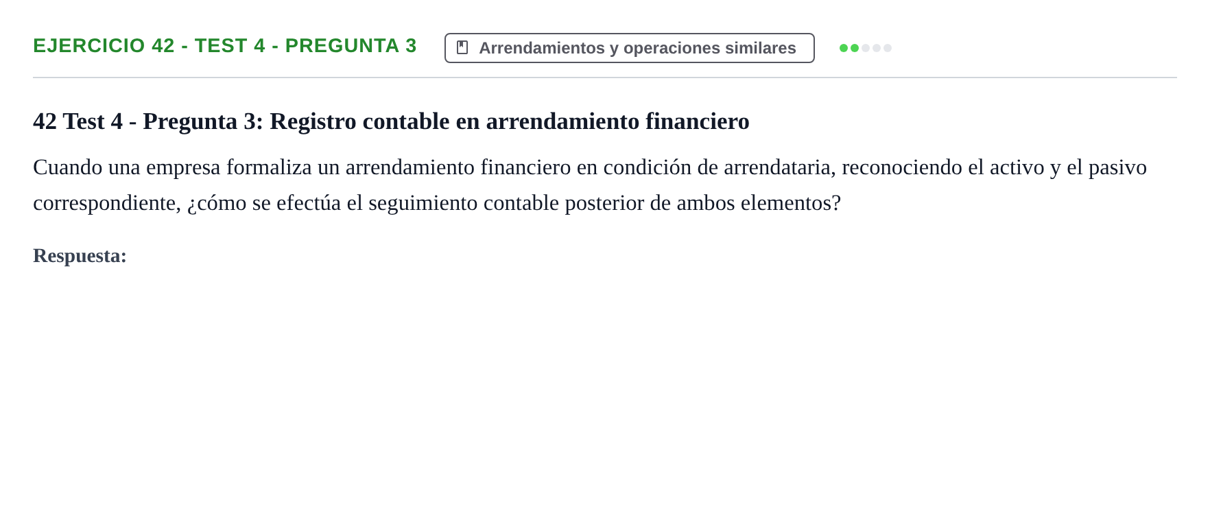 Enunciado: Ejercicio 42 - Test 4 - Pregunta 3 · Comptabilitat II UB Cuestionario de Evaluación Continua: Reforma Contable, Inmovilizado y Arrendamientos