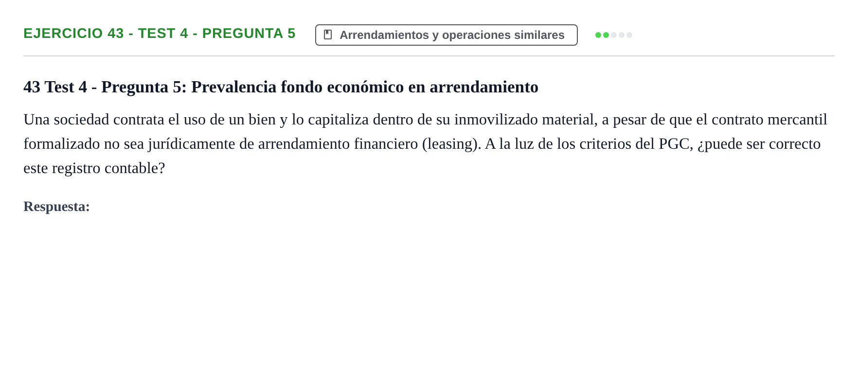 Enunciado: Ejercicio 43 - Test 4 - Pregunta 5 · Comptabilitat II UB Cuestionario de Evaluación Continua: Reforma Contable, Inmovilizado y Arrendamientos