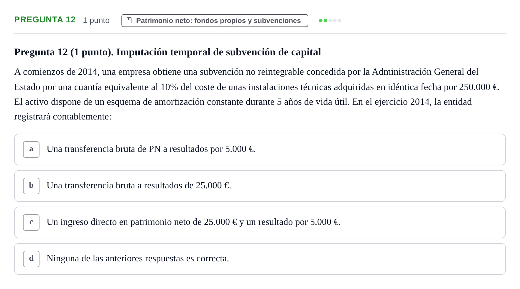 Enunciado: Pregunta 12 · Comptabilitat II UB Examen Segundo Parcial. Contabilidad II