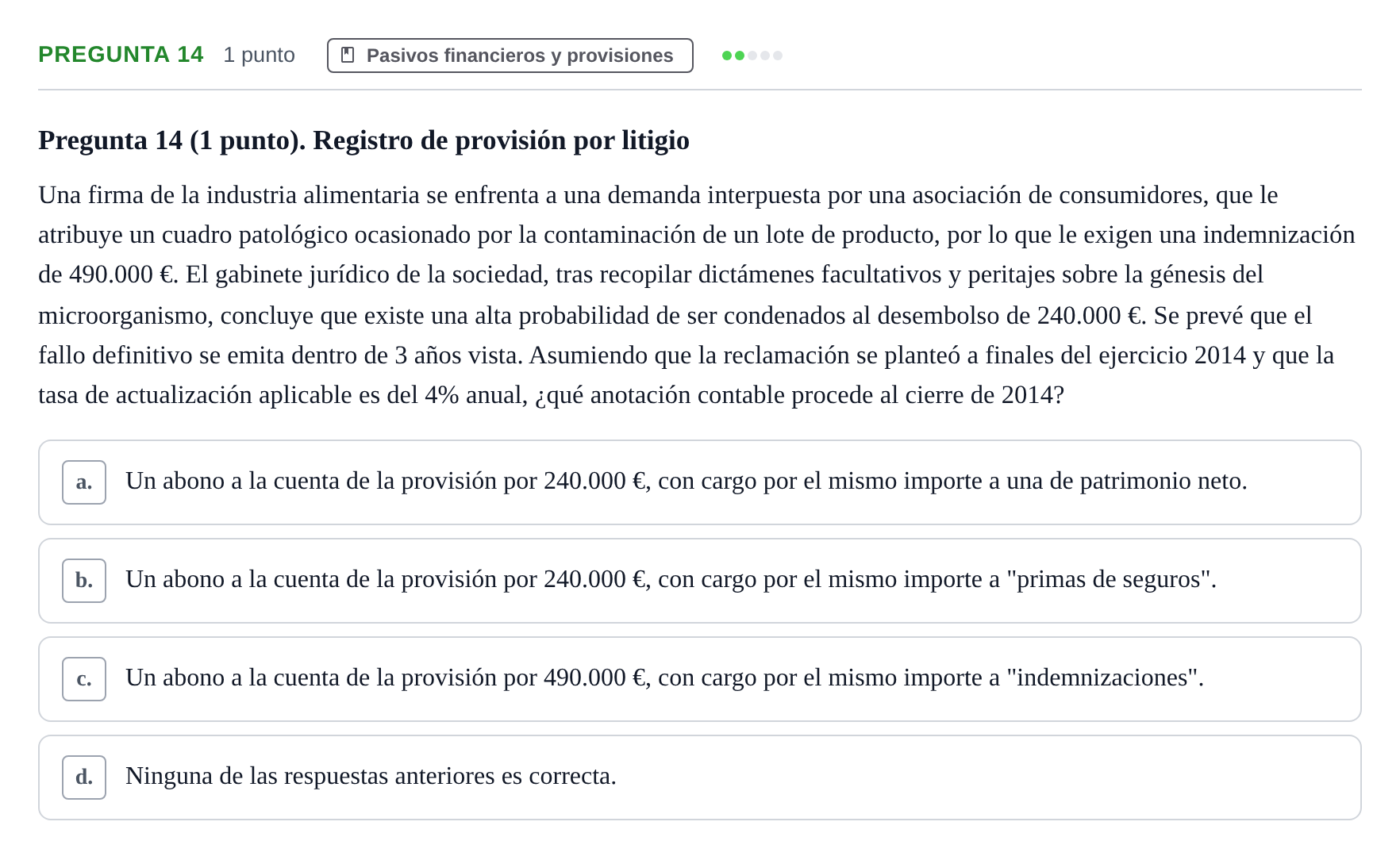 Enunciado: Pregunta 14 · Comptabilitat II UB Examen Segundo Parcial. Contabilidad II