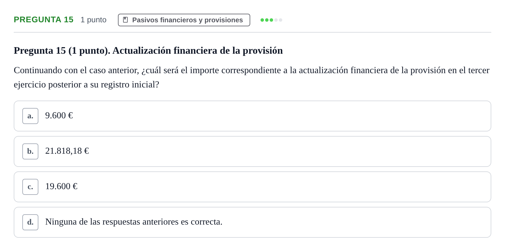 Enunciado: Pregunta 15 · Comptabilitat II UB Examen Segundo Parcial. Contabilidad II