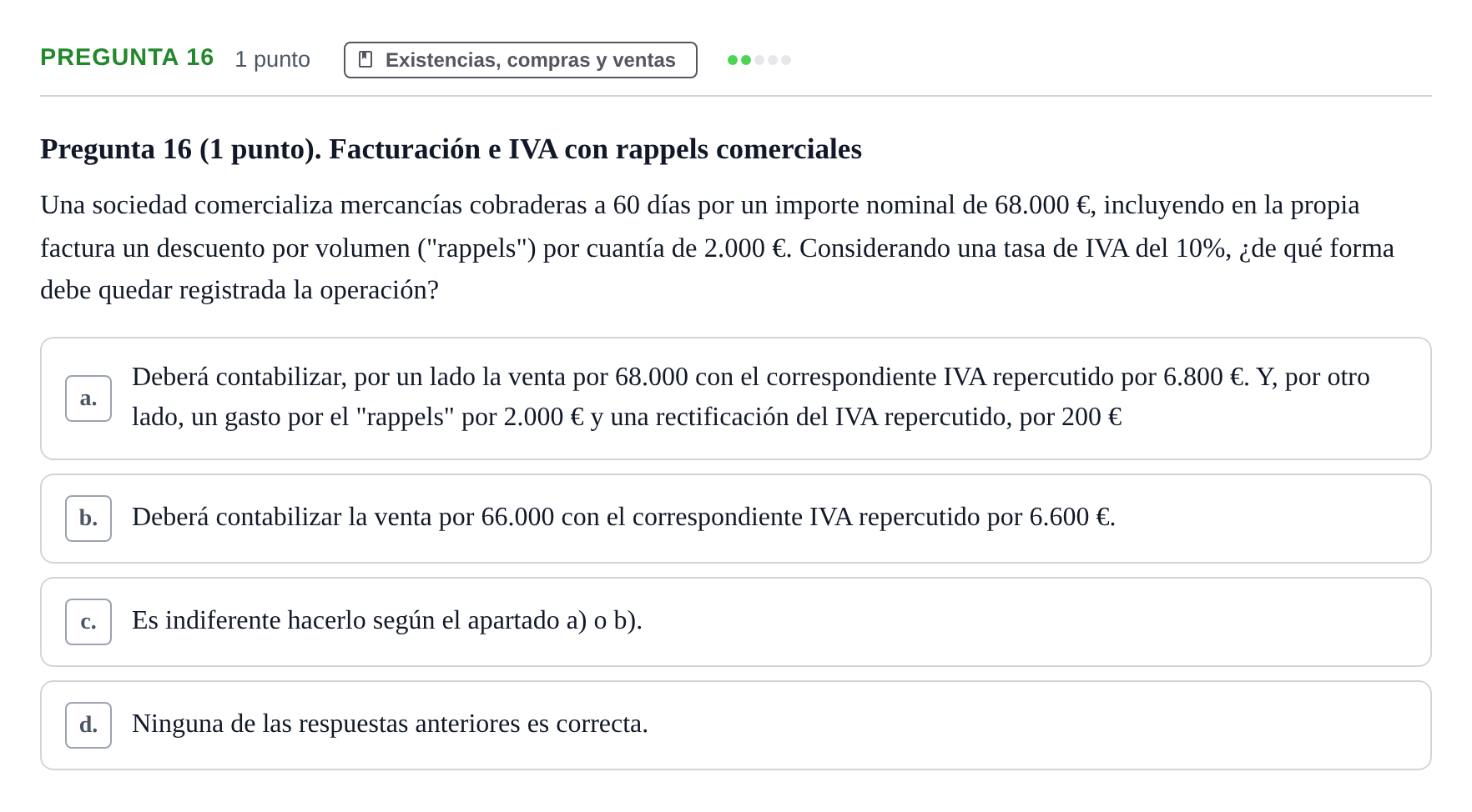 Enunciado: Pregunta 16 · Comptabilitat II UB Examen Segundo Parcial. Contabilidad II
