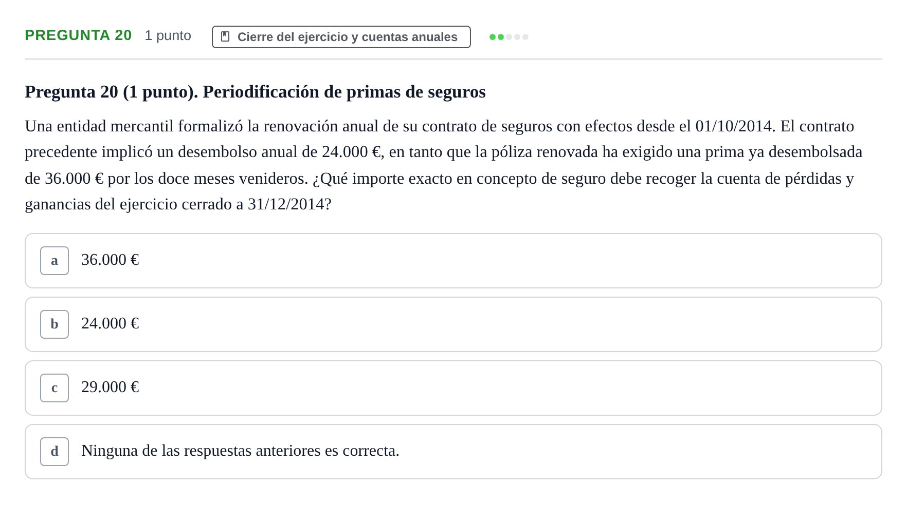 Enunciado: Pregunta 20 · Comptabilitat II UB Examen Segundo Parcial. Contabilidad II