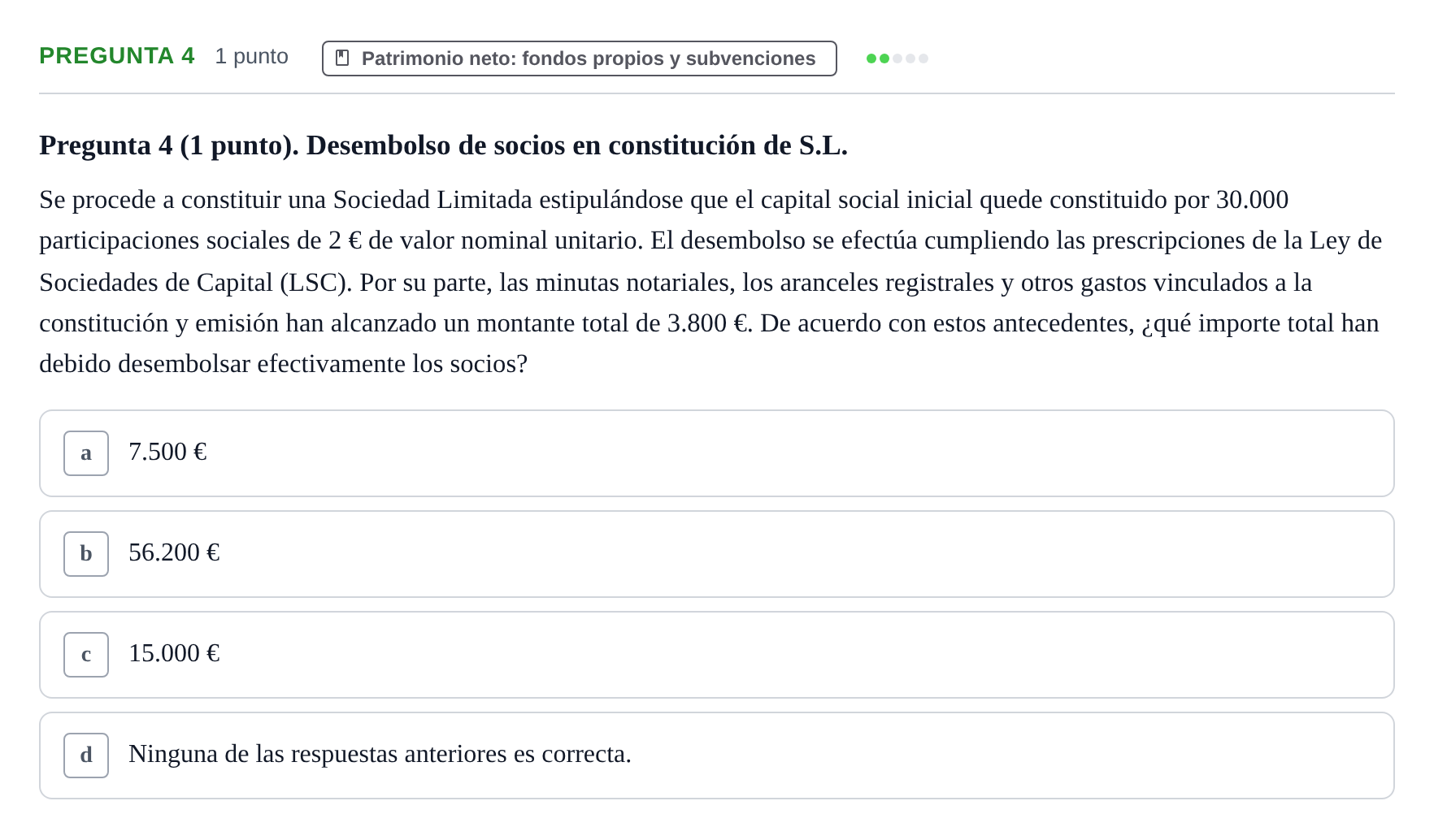 Enunciado: Pregunta 4 · Comptabilitat II UB Examen Segundo Parcial. Contabilidad II