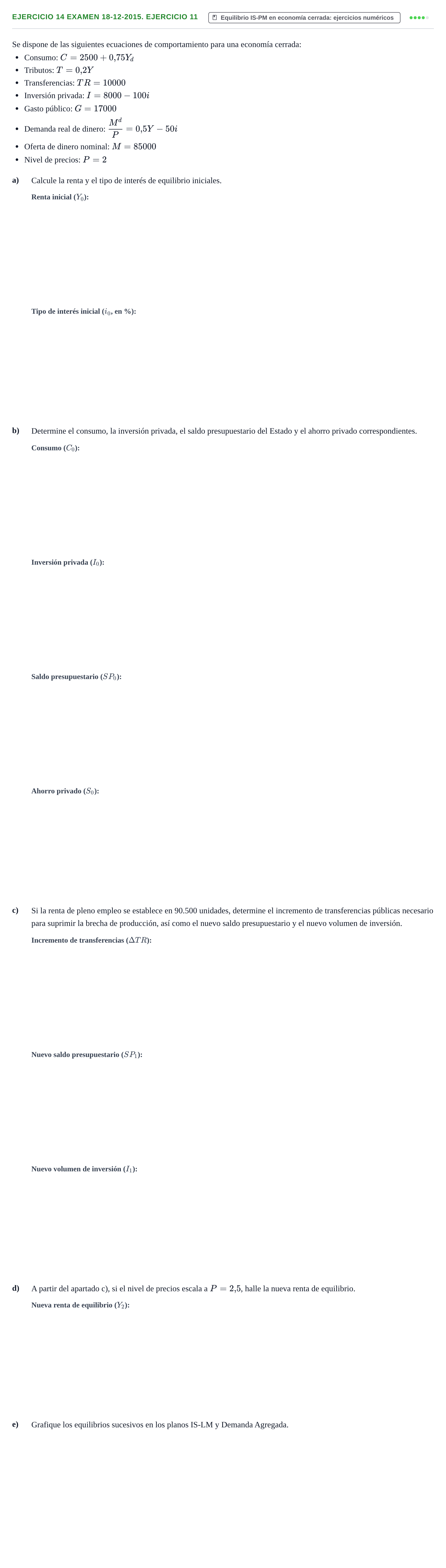 Enunciado: Ejercicio 14 Examen 18-12-2015. Ejercicio 11 · Macroeconomía UB Recopilación de exámenes finales y parciales de Macroeconomía (Parte 1)