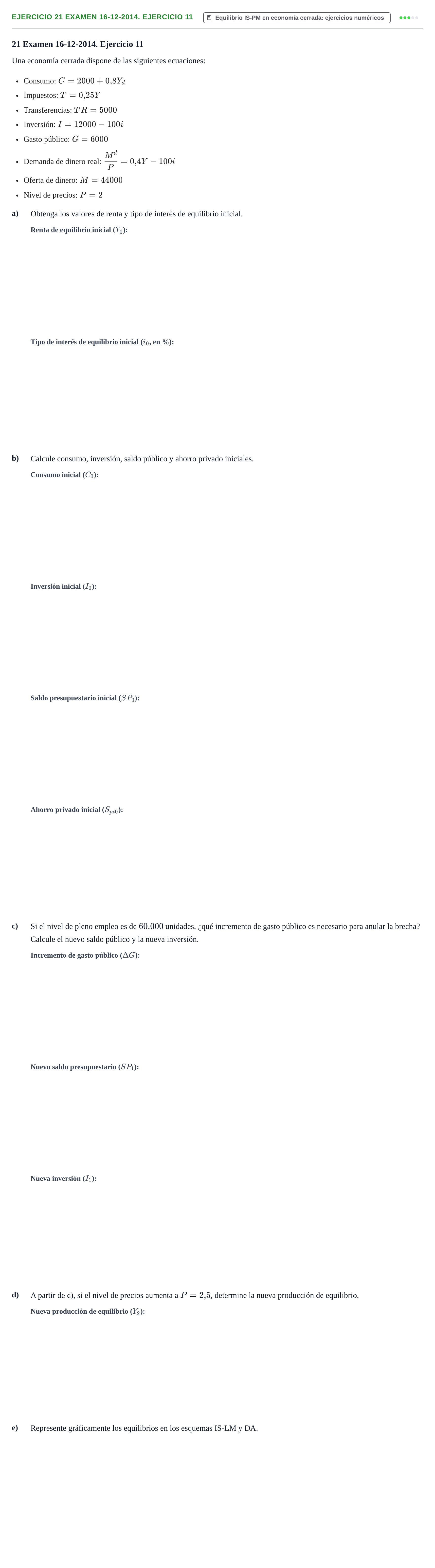 Enunciado: Ejercicio 21 Examen 16-12-2014. Ejercicio 11 · Macroeconomía UB Recopilación de exámenes finales y parciales de Macroeconomía (Parte 1)