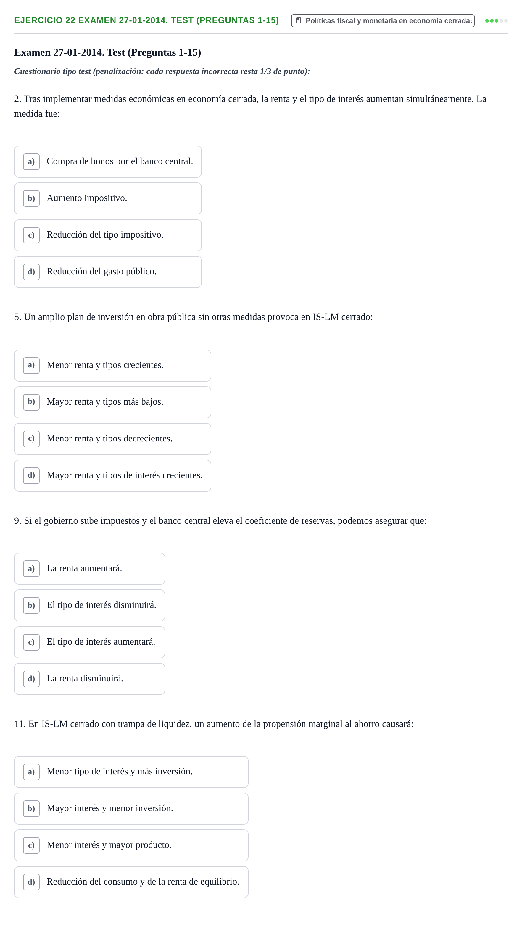 Enunciado: Ejercicio 22 Examen 27-01-2014. Test (Preguntas 1-15) - Pol… · Macroeconomía UB Recopilación de exámenes finales y parciales de Macroeconomía (Parte 1)