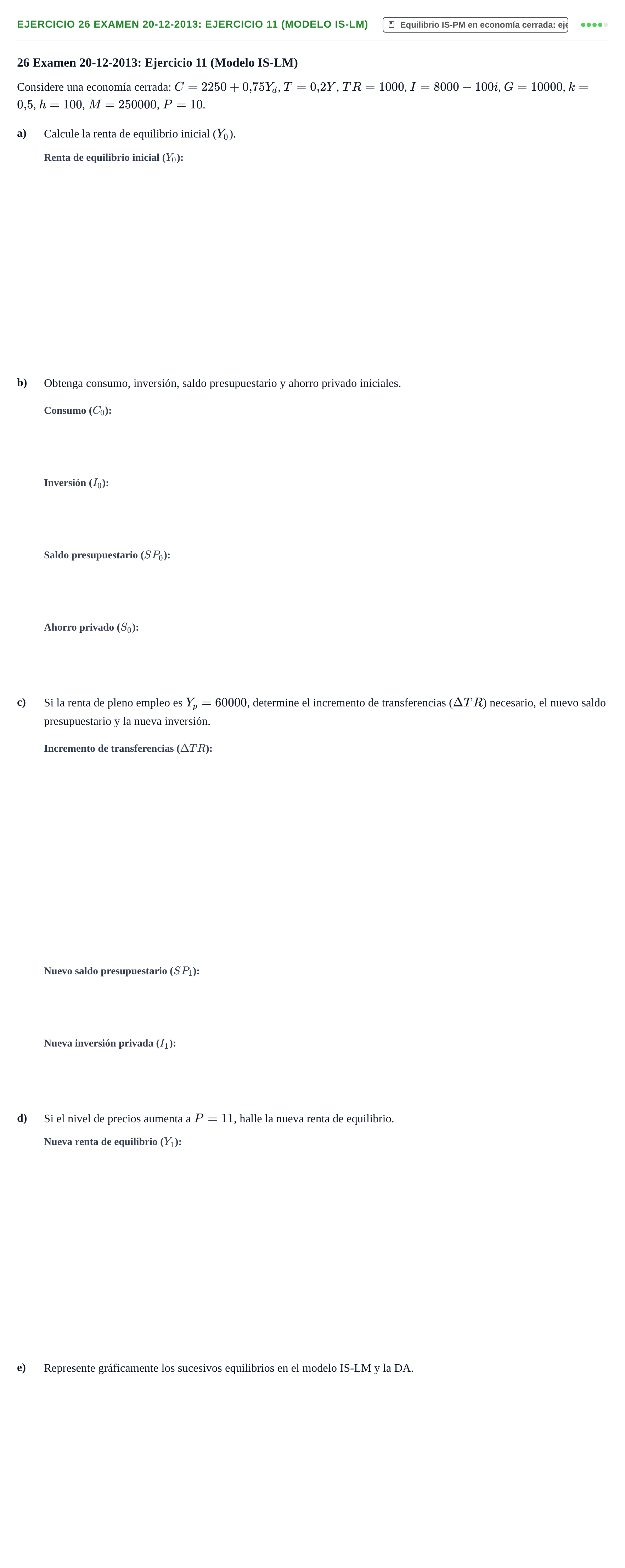Enunciado: Ejercicio 26 Examen 20-12-2013: Ejercicio 11 (Modelo IS-LM) · Macroeconomía UB Recopilación de exámenes finales y parciales de Macroeconomía (Parte 1)