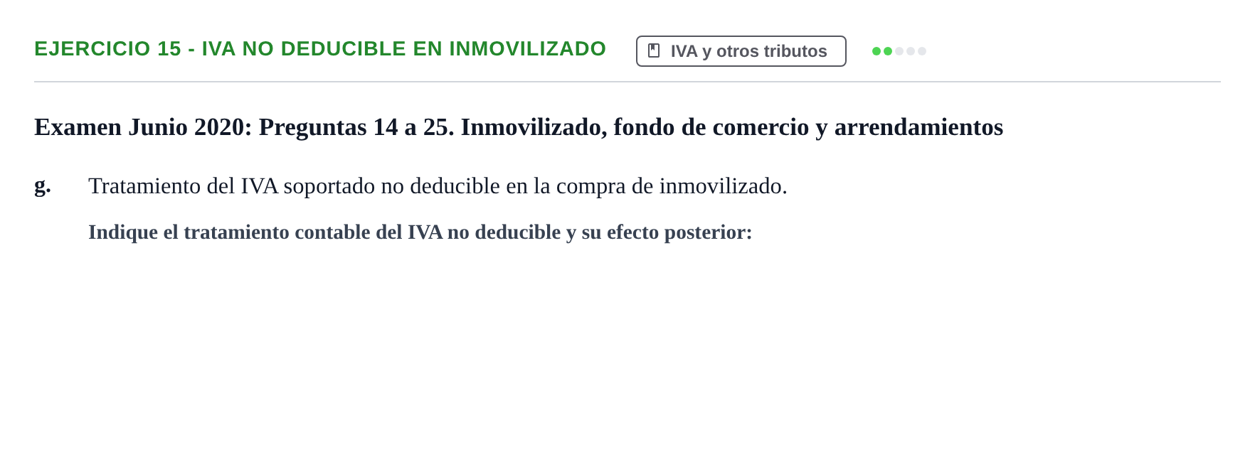 Enunciado: Ejercicio 15 - IVA no deducible en inmovilizado · Comptabilitat II UB 2021