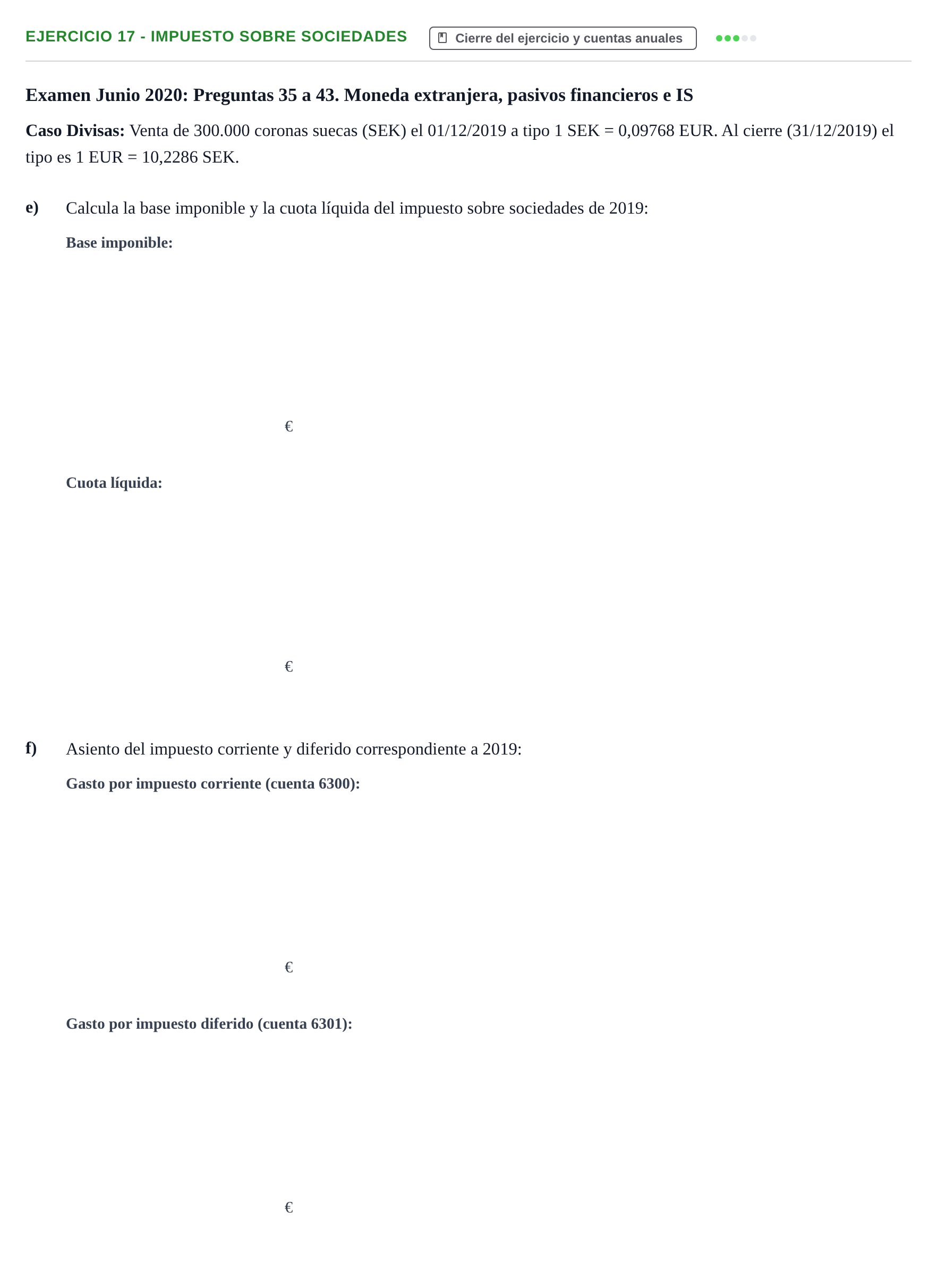 Enunciado: Ejercicio 17 - Impuesto sobre Sociedades · Comptabilitat II UB 2021