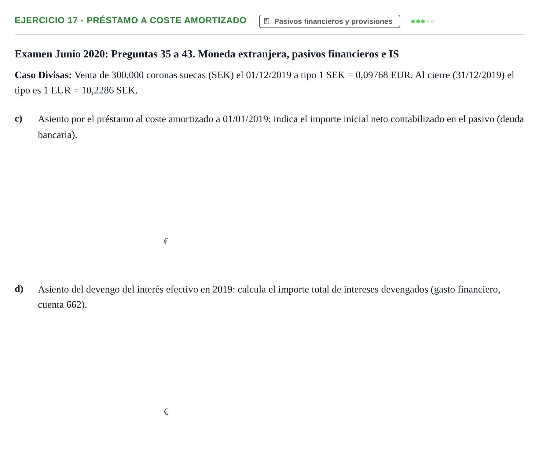 Enunciado: Ejercicio 17 - Préstamo a coste amortizado · Comptabilitat II UB 2021