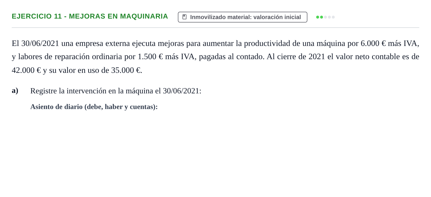 Enunciado: Ejercicio 11 - Mejoras en maquinaria · Comptabilitat II UB 2021