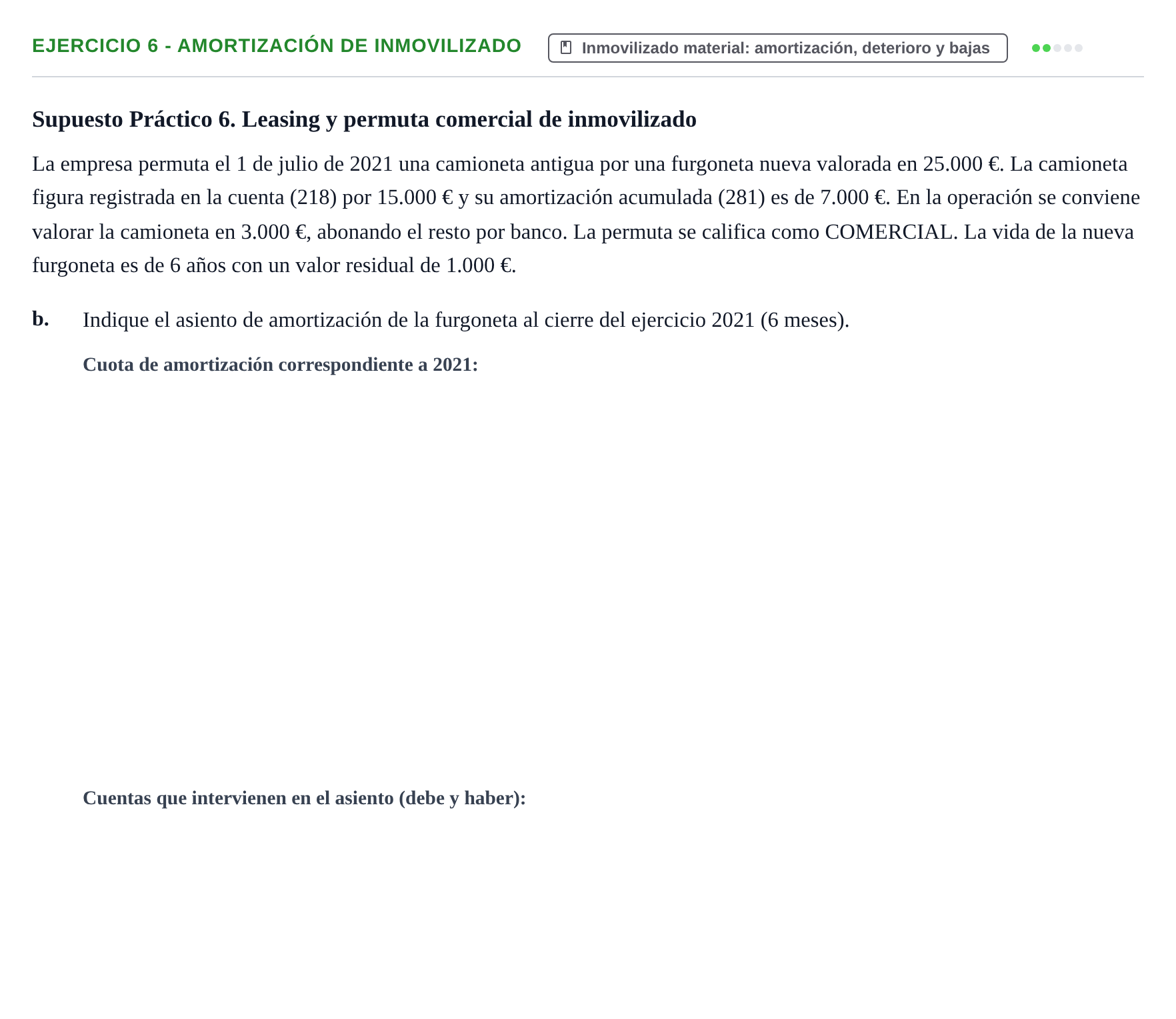 Enunciado: Ejercicio 6 - Amortización de inmovilizado · Comptabilitat II UB 2021