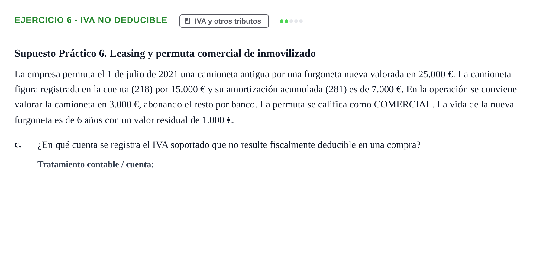 Enunciado: Ejercicio 6 - IVA no deducible · Comptabilitat II UB 2021