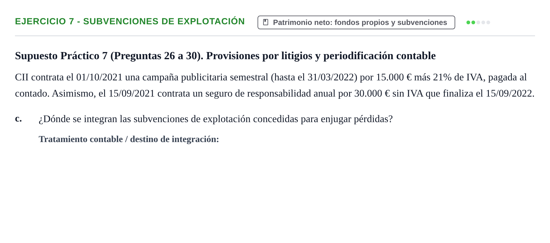 Enunciado: Ejercicio 7 - Subvenciones de explotación · Comptabilitat II UB 2021