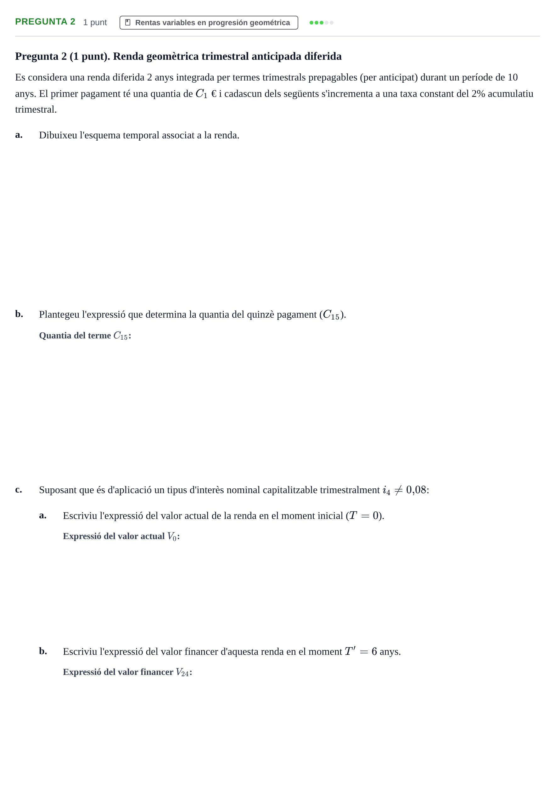 Enunciado: Pregunta 2 · Matemàtica Financera UB Examen Parcial de Matemàtica Financera