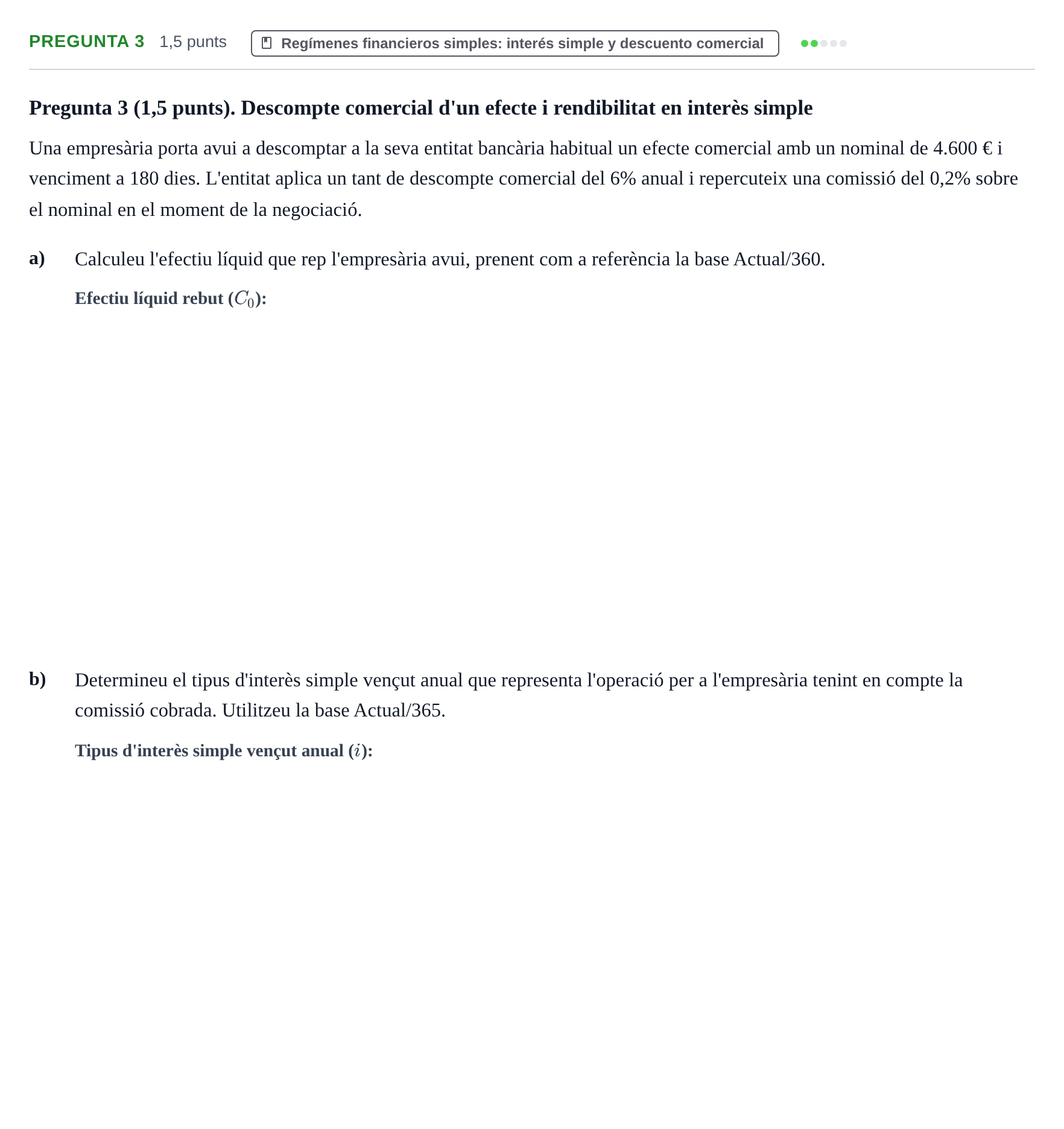 Enunciado: Pregunta 3 · Matemàtica Financera UB Examen Parcial de Matemàtica Financera