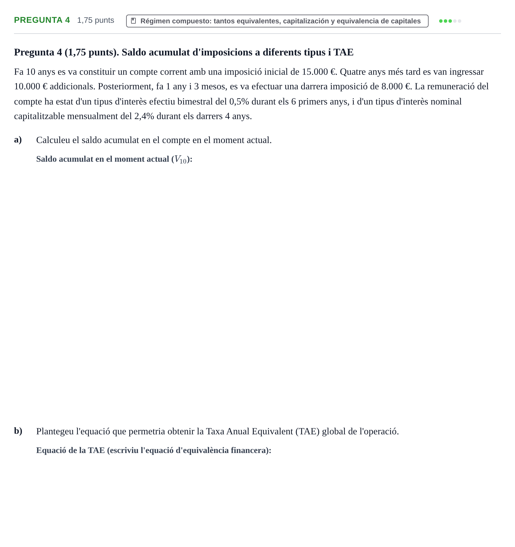 Enunciado: Pregunta 4 · Matemàtica Financera UB Examen Parcial de Matemàtica Financera