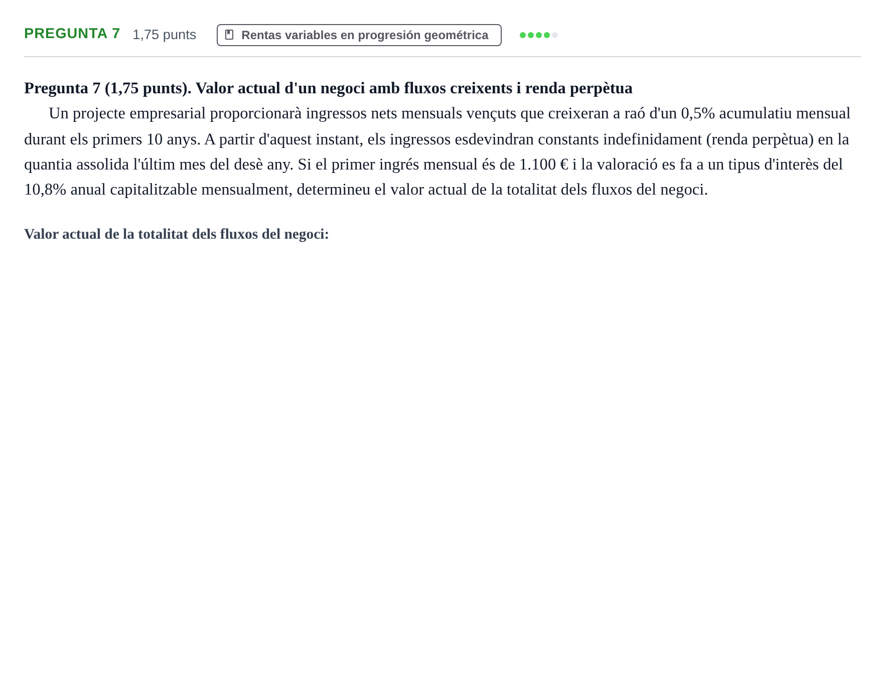 Enunciado: Pregunta 7 · Matemàtica Financera UB Examen Parcial de Matemàtica Financera