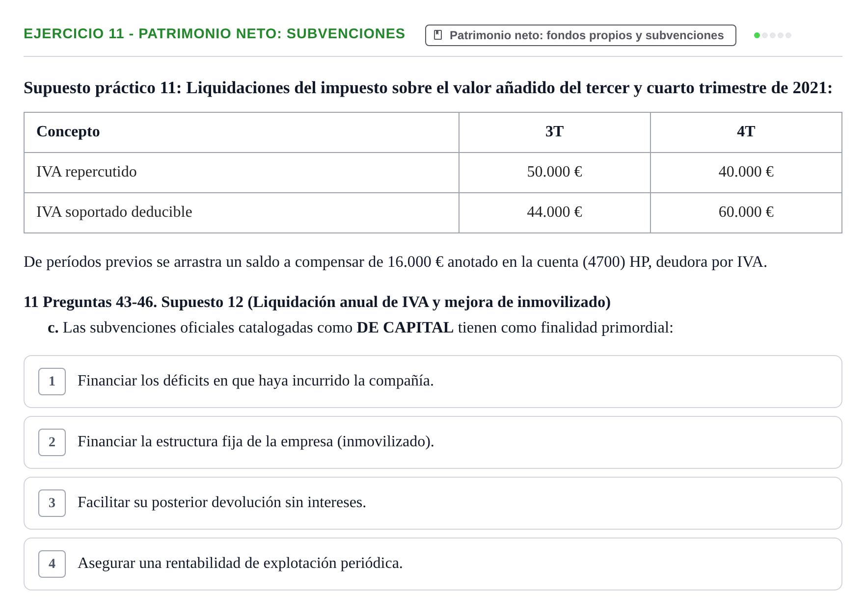 Enunciado: Ejercicio 11 - Patrimonio neto: subvenciones · Comptabilitat II UB 2021