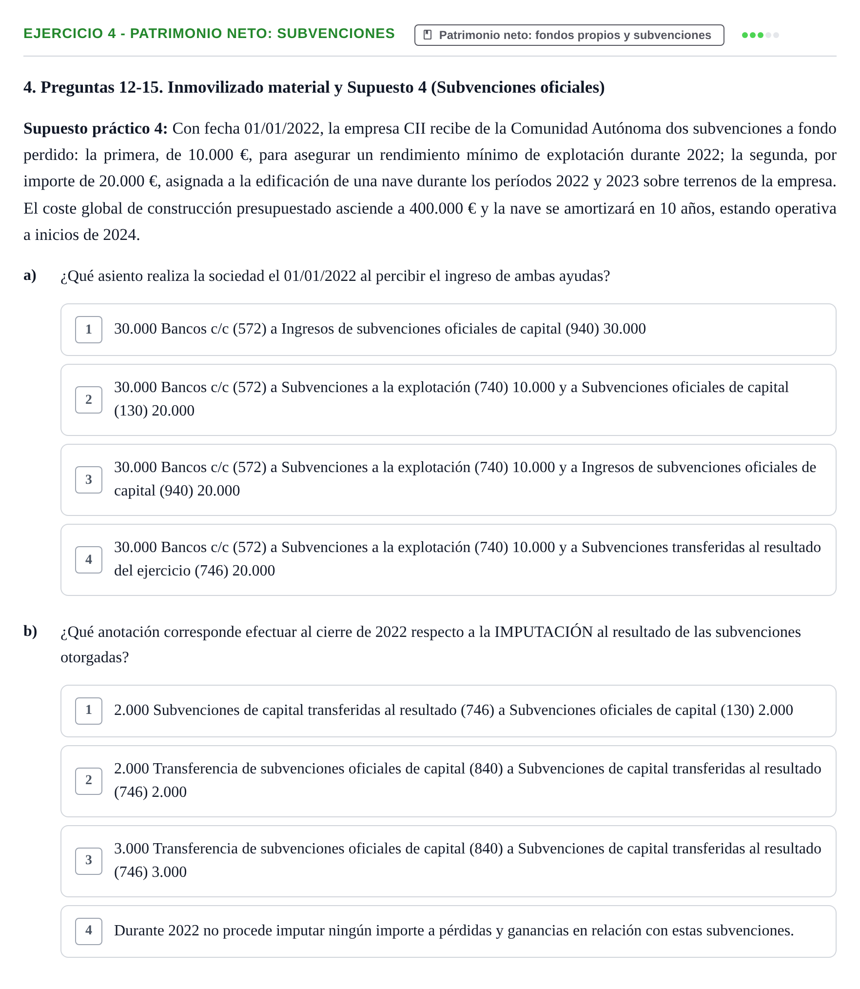 Enunciado: Ejercicio 4 - Patrimonio neto: subvenciones · Comptabilitat II UB 2021