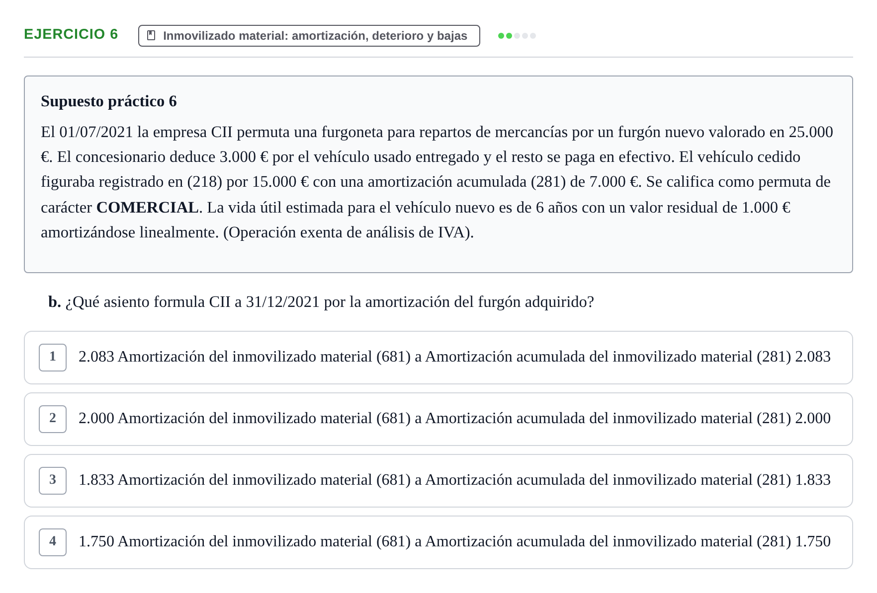 Enunciado: Ejercicio 6 - Inmovilizado material: amortización · Comptabilitat II UB 2021