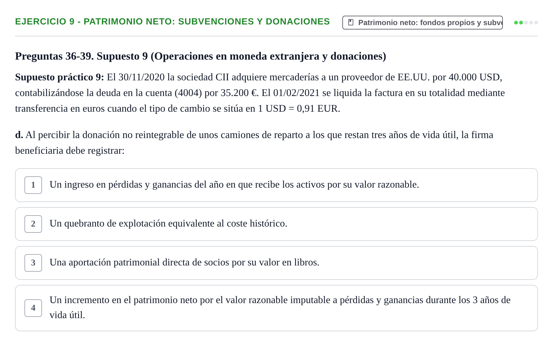 Enunciado: Ejercicio 9 - Patrimonio neto: subvenciones y donaciones · Comptabilitat II UB 2021