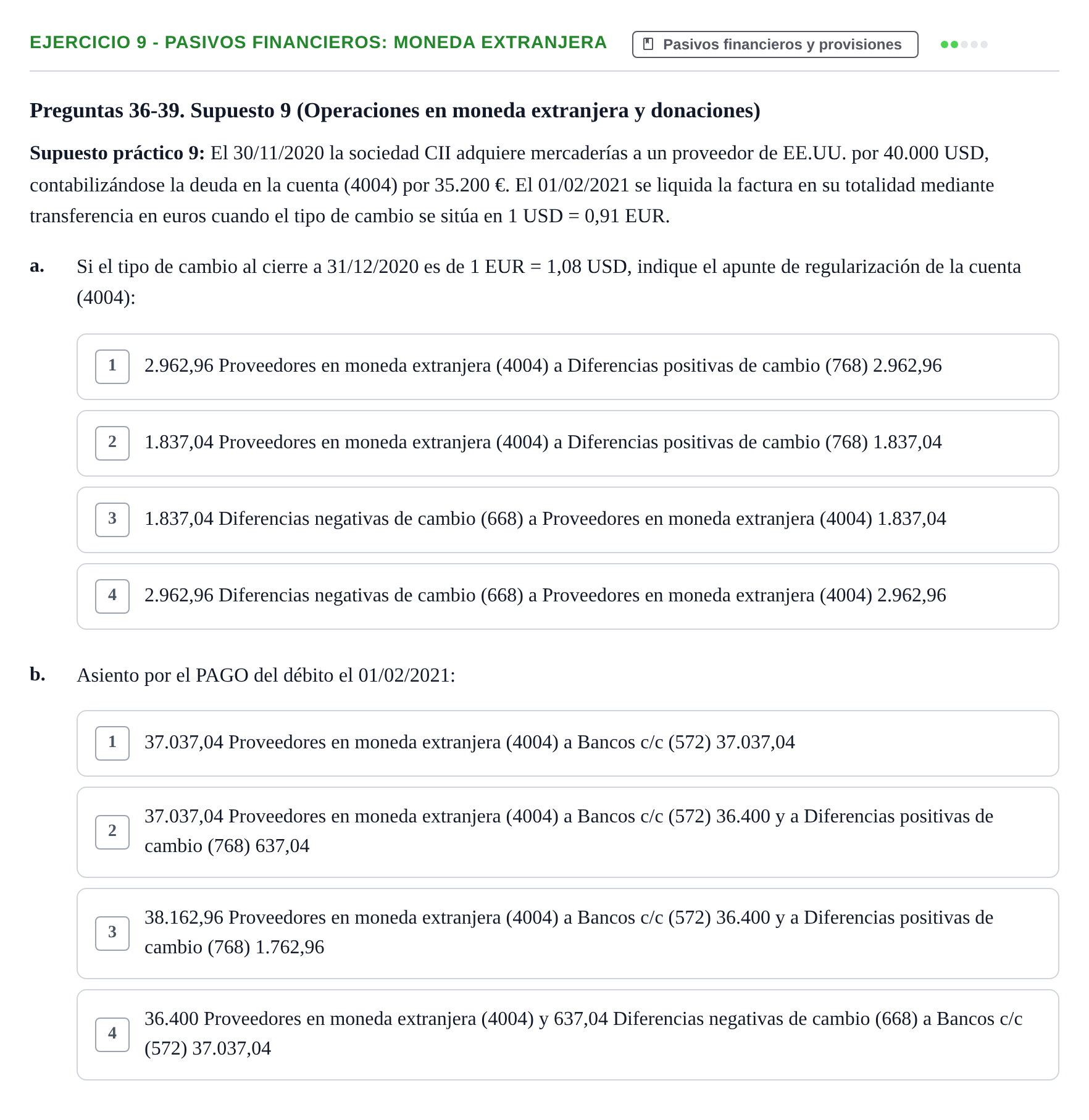 Enunciado: Ejercicio 9 - Pasivos financieros: moneda extranjera · Comptabilitat II UB 2021