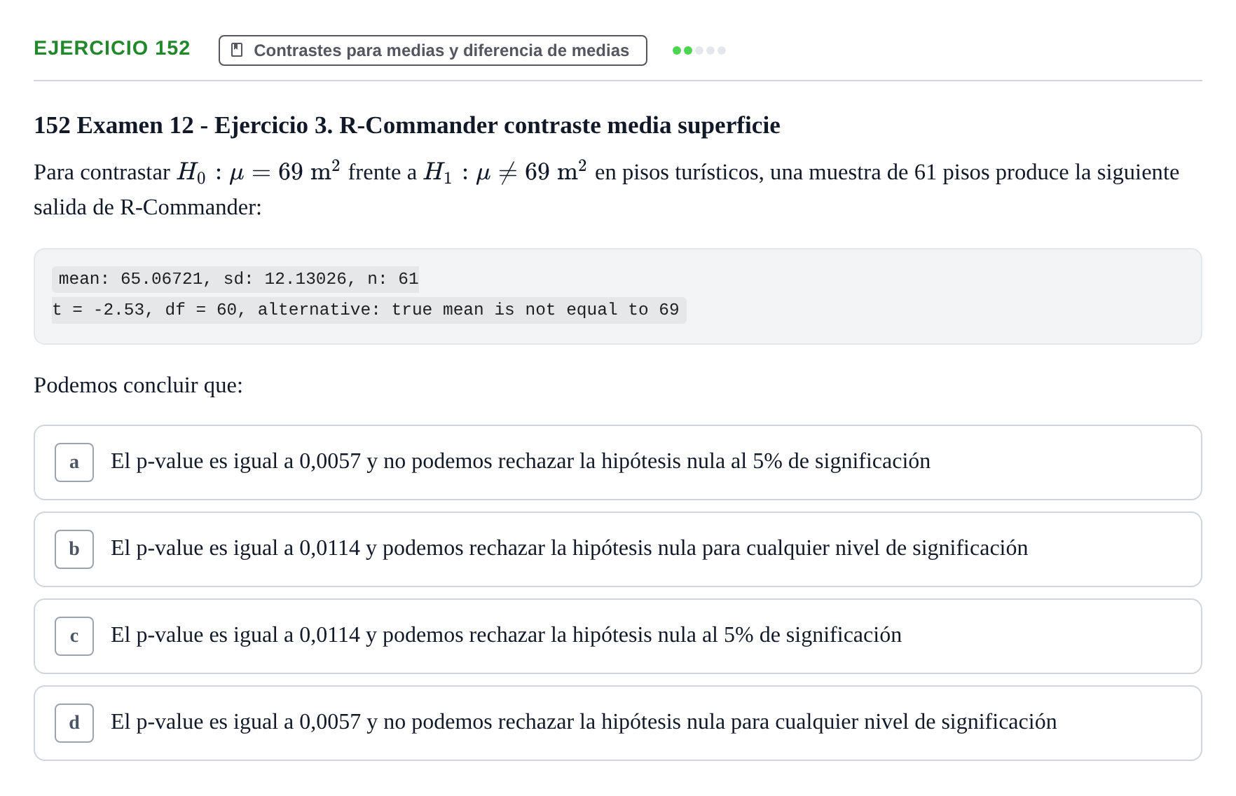 Enunciado: Problema 152 · Estadística II UB Colección de exámenes resueltos de Estadística II (Parte 1)