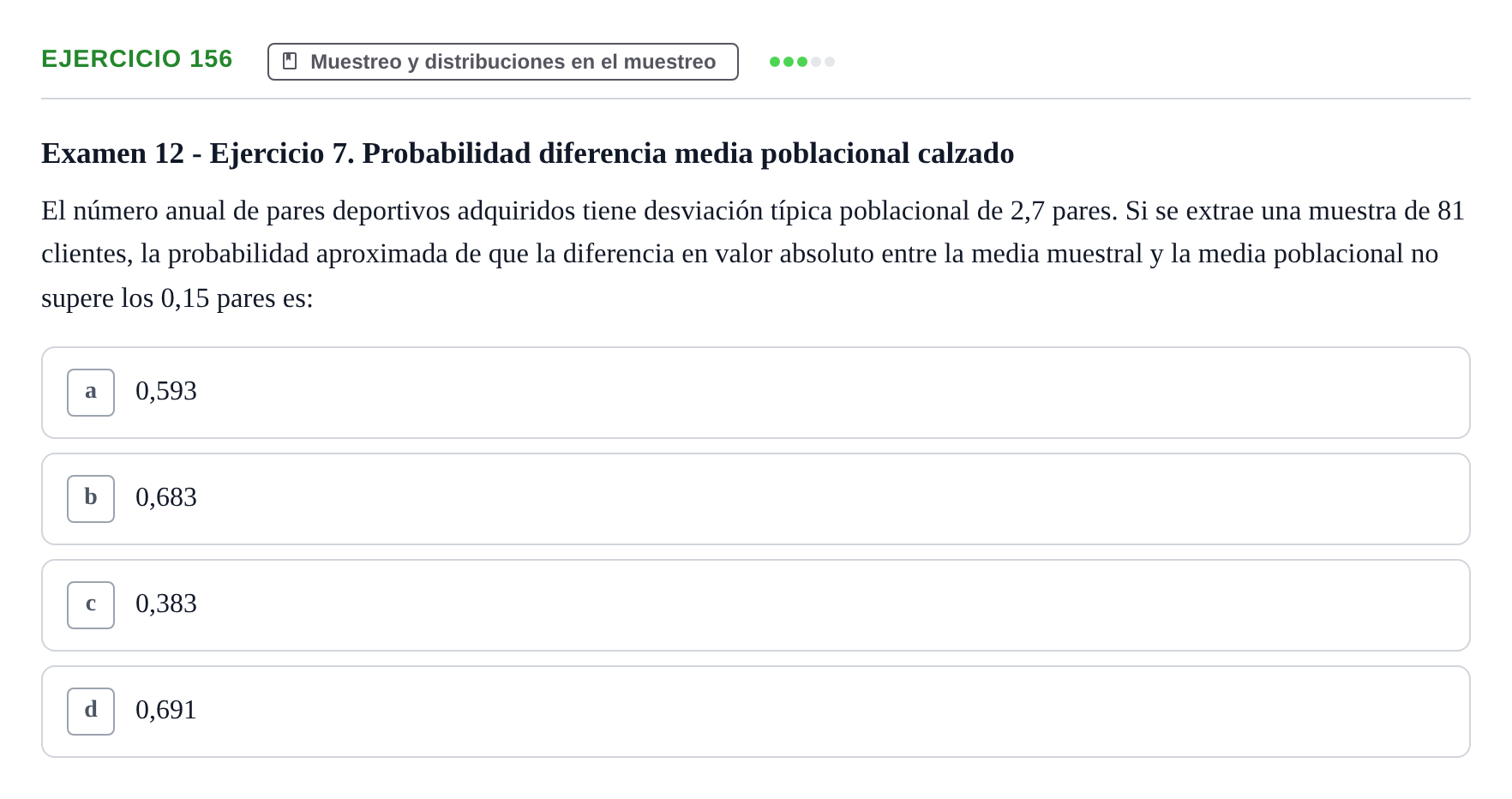 Enunciado: Problema 156 · Estadística II UB Colección de exámenes resueltos de Estadística II (Parte 1)