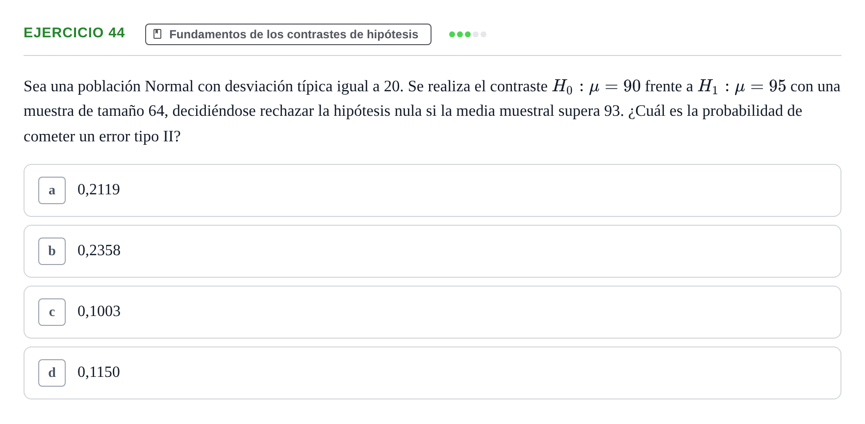 Enunciado: Problema 44 · Estadística II UB Colección de exámenes resueltos de Estadística II (Parte 1)